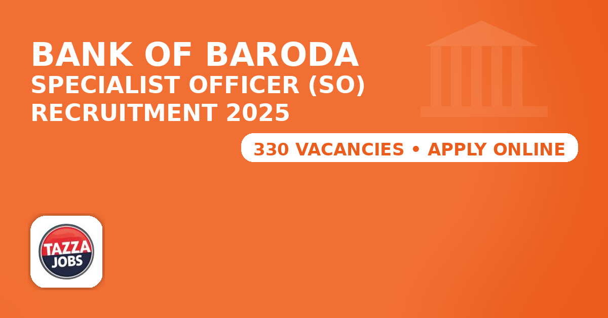 Bank of Baroda Specialist Officer (SO) Recruitment 2025 – Apply Online for 330 Vacancies