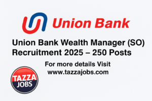 Union Bank of India Wealth Manager (SO) Recruitment 2025 – Post Full Notification