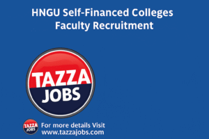 HNGU Self-Financed Colleges Faculty Recruitment 2025 | 5977+ Vacancies