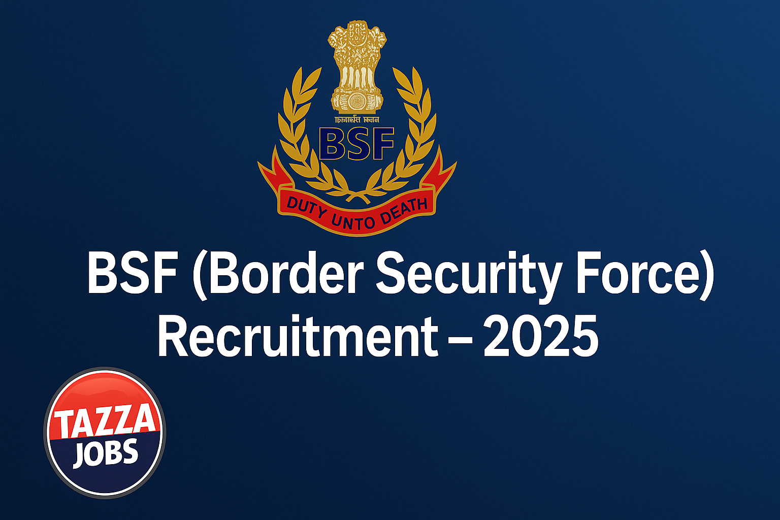 BSF (Border Security Force) Recruitment – 2025