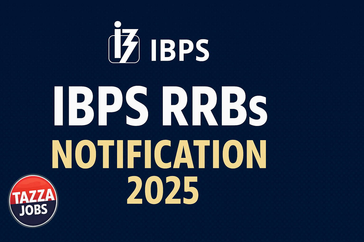 IBPS RRBs XIV Recruitment 2025 – Apply Online for 13000+ Vacancies in RRBs
