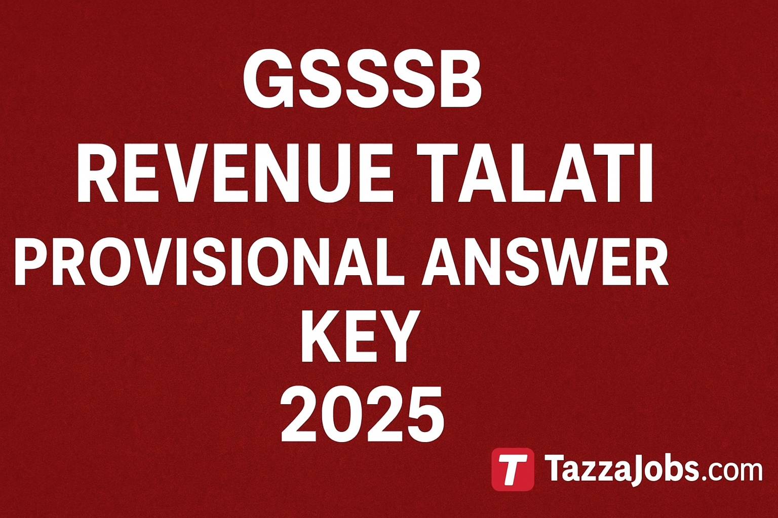 GSSSB Revenue Talati Provisional Answer Key 2025 (14th September) Released – Download PDF Now