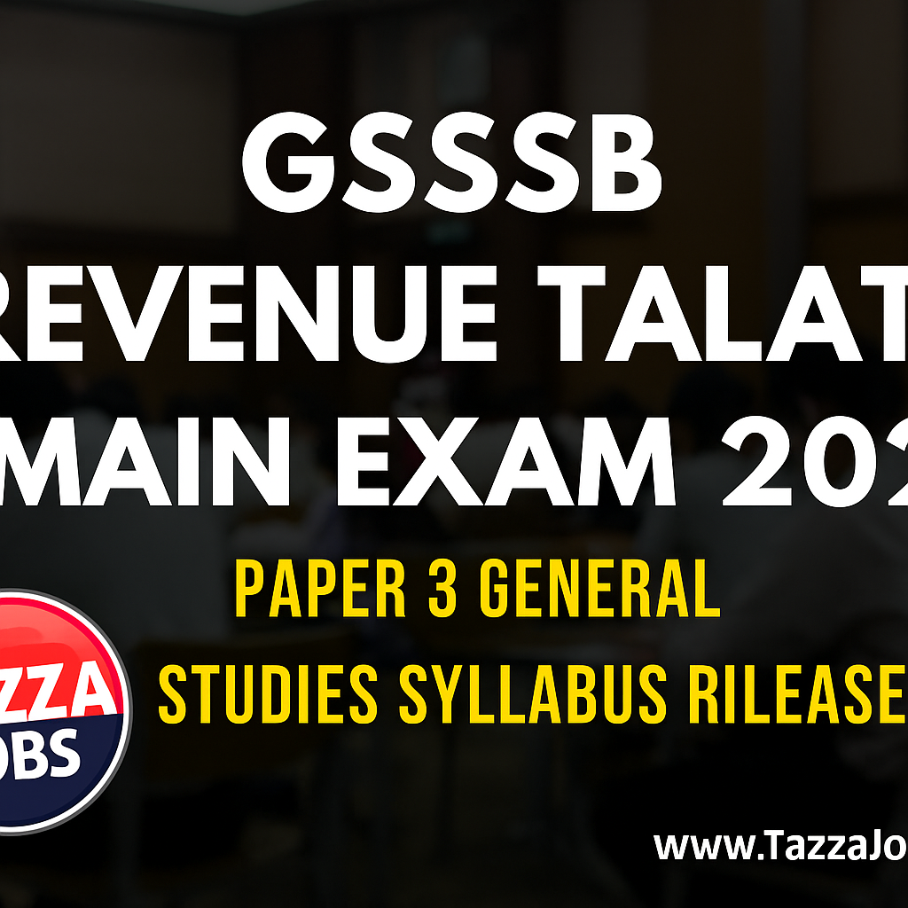 GSSSB Revenue Talati Main Exam 2025 – Paper 3 General Studies Syllabus Released Introduction