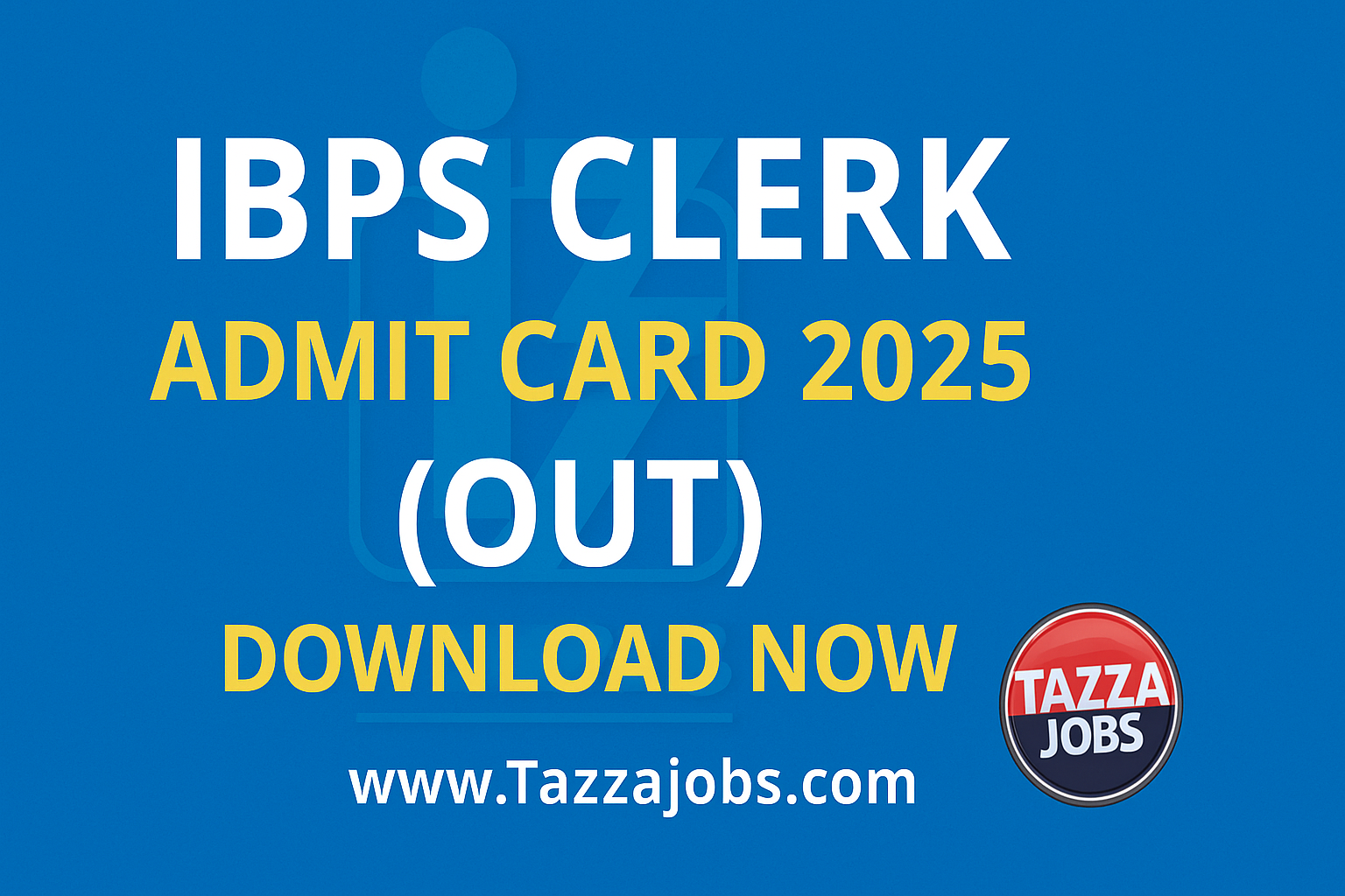 IBPS Clerk Admit Card 2025 (Released) – Direct Link to Download Hall Ticket for 10,277 Clerk Vacancies