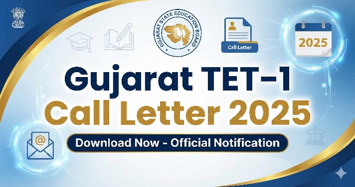 Gujarat TET-1 Call Letter 2025