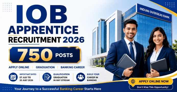 Indian Overseas Bank IOB Apprentice Recruitment 2026 Apply Online for 750 Apprentice Posts